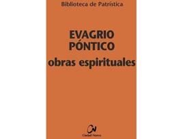 Livro Obras Espirituales : Tratado Práctico ; A Los Monjes ; Exhortación A Una Virgen ; Sobre La Oración de Evagrio Póntico (Espanhol)