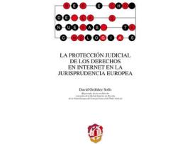 Livro Protección Judicial De Los Derechos En Internet En La Jurisprudencia Europea de David Ordoñez Solis (Espanhol)