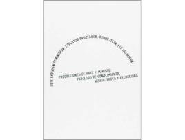 Livro Producciones De Arte Feminista : Procesos De Conocimiento, Visualidades Y Recorridos = Arte Ekoizpen Feministak : Ezagutza Prozesuak, Bisualiteak Eta Ibilbideak de Maider Zilbeti Pérez (Espanhol)