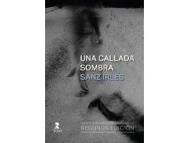 Livro Una Callada Sombra de Luis Miguel Irles (Espanhol)