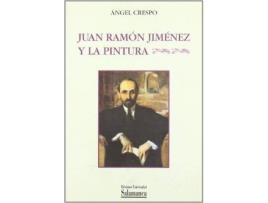 Livro Juan Ramon Jimenez Y La Pintura de Angel Crespo (Espanhol)