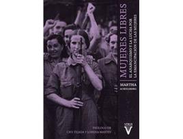 Livro Mujeres Libres: El Anarquismo Y La Lucha Por La Emancipación De Las Mujeres de Martha Ackelsberg (Espanhol)