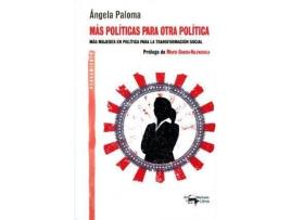 Livro Más Políticas Para Otra Política: Más Mujeres En Política Para La Transformación Social de Ángela Paloma Fernández (Espanhol)