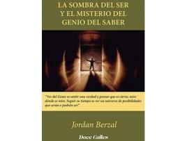 Livro La Sombra Del Ser Y El Misterio Del Genio Del Saber de Jordan Berzal (Espanhol)