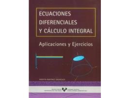 Livro Ecuaciones Diferenciales Y Cálculo Integral : Aplicaciones Y Ejercicios de Ernesto Martínez Sagarzazu (Espanhol)