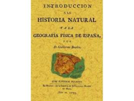 Livro Introducción A La Historia Natural Y A La Geografía Física De España de William Bowles (Espanhol)