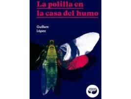 Livro La Polilla En La Casa Del Humo de Guillem López Arnau (Espanhol)